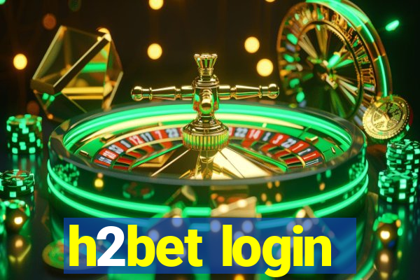 h2bet login